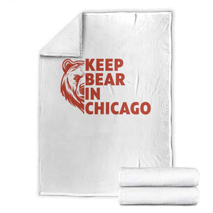 Keep Bear In Chicago CFB Throw Blanket Gift For Sports Lovers TS12 White Print Your Wear
