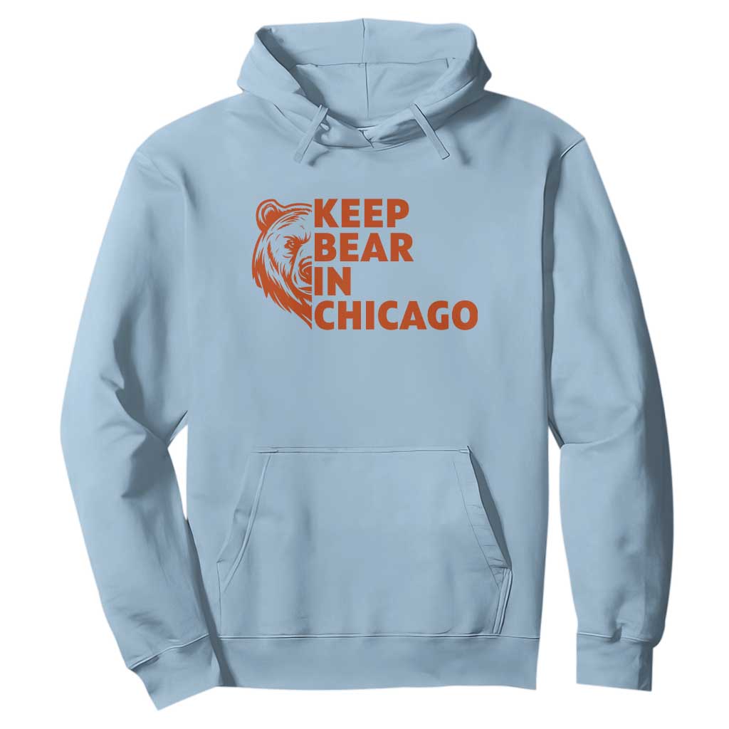 Keep Bear In Chicago CFB Hoodie Gift For Sports Lovers TS12 Light Blue Print Your Wear