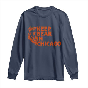 Keep Bear In Chicago CFB Long Sleeve Shirt Gift For Sports Lovers TS12 Navy Print Your Wear