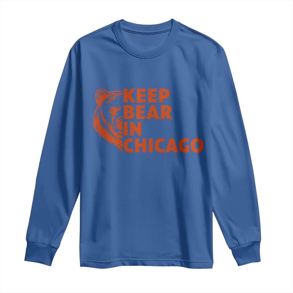 Keep Bear In Chicago CFB Long Sleeve Shirt Gift For Sports Lovers TS12 Royal Blue Print Your Wear