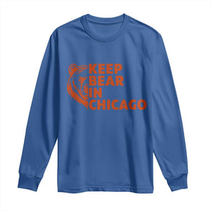 Keep Bear In Chicago CFB Long Sleeve Shirt Gift For Sports Lovers TS12 Royal Blue Print Your Wear