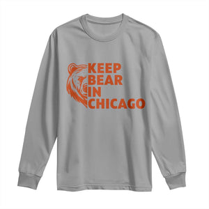 Keep Bear In Chicago CFB Long Sleeve Shirt Gift For Sports Lovers TS12 Sport Gray Print Your Wear