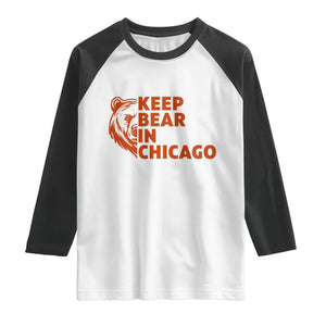 Keep Bear In Chicago CFB Raglan Shirt Gift For Sports Lovers TS12 White Black Print Your Wear