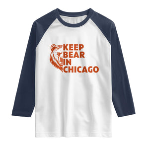 Keep Bear In Chicago CFB Raglan Shirt Gift For Sports Lovers TS12 White Navy Print Your Wear