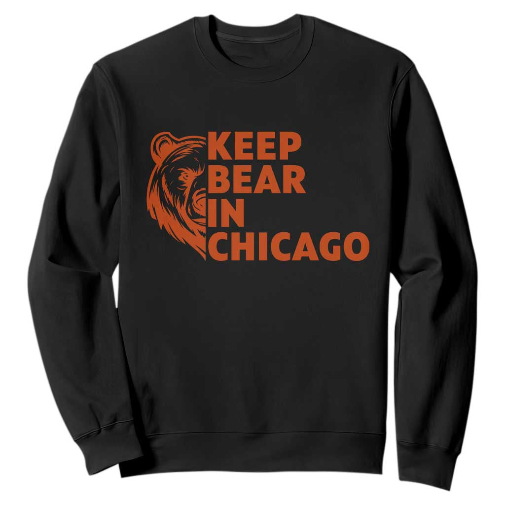 Keep Bear In Chicago CFB Sweatshirt Gift For Sports Lovers TS12 Black Print Your Wear