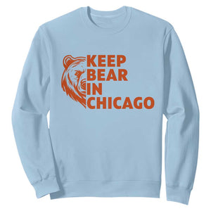 Keep Bear In Chicago CFB Sweatshirt Gift For Sports Lovers TS12 Light Blue Print Your Wear