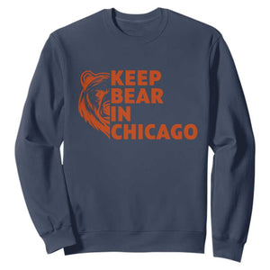 Keep Bear In Chicago CFB Sweatshirt Gift For Sports Lovers TS12 Navy Print Your Wear