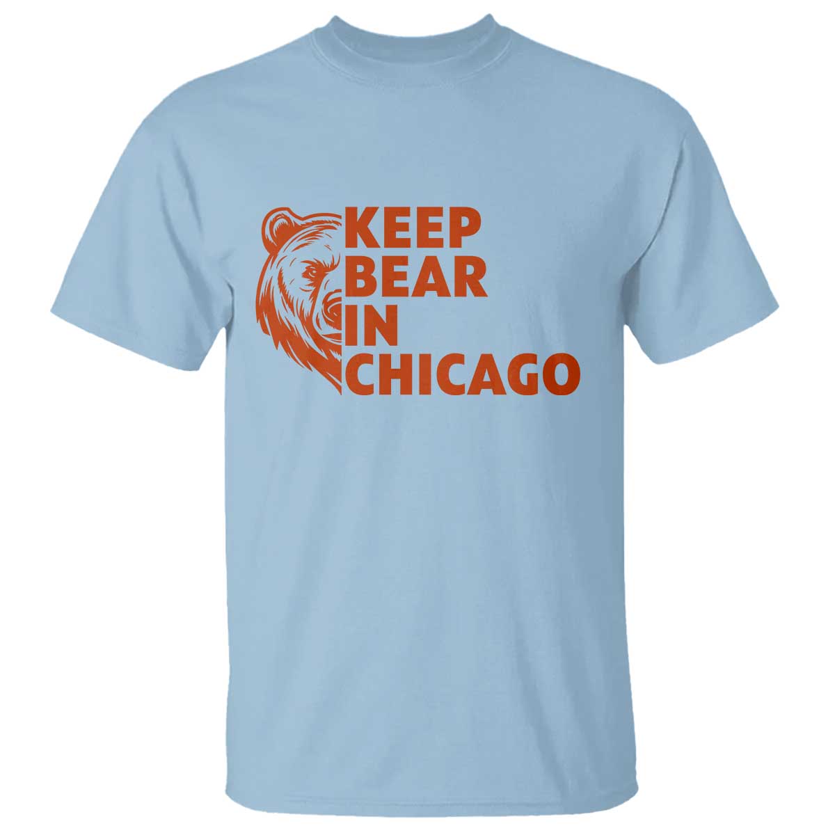 Keep Bear In Chicago CFB T Shirt Gift For Sports Lovers TS12 Light Blue Print Your Wear