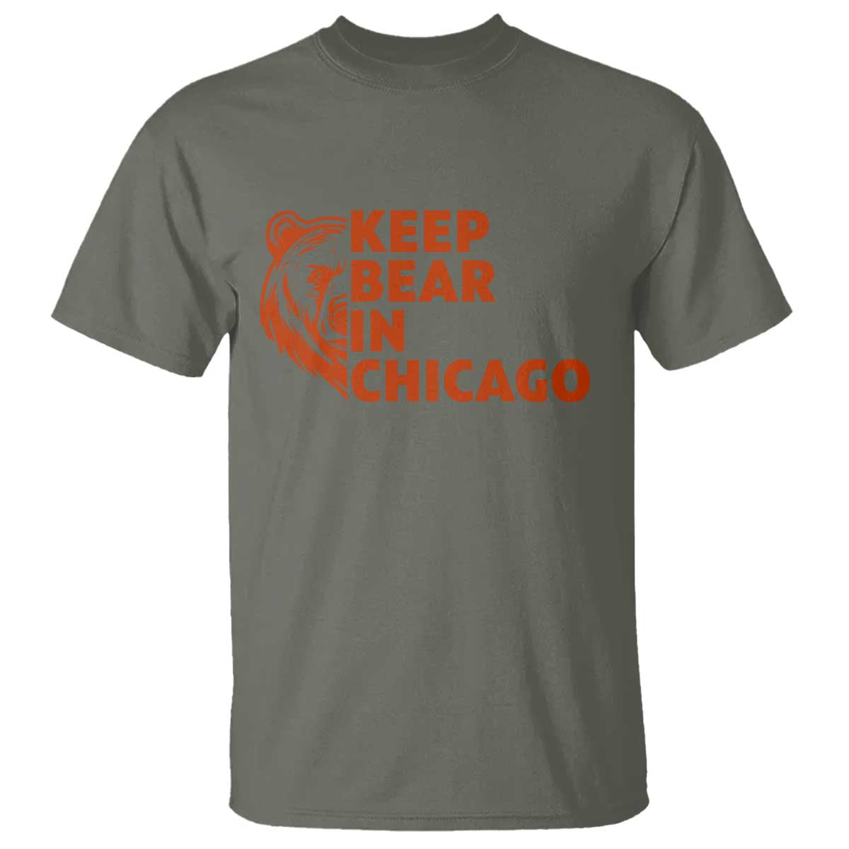Keep Bear In Chicago CFB T Shirt Gift For Sports Lovers TS12 Military Green Print Your Wear