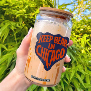Keep Bear In Chicago CFB Glass Can Gift For Football Lovers TS12 White Print Your Wear