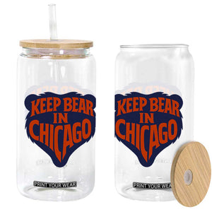 Keep Bear In Chicago CFB Glass Can Gift For Football Lovers TS12 Print Your Wear