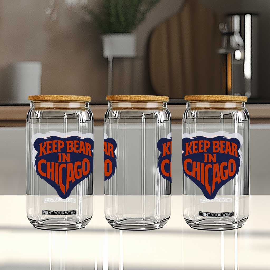 Keep Bear In Chicago CFB Glass Can Gift For Football Lovers TS12 Print Your Wear