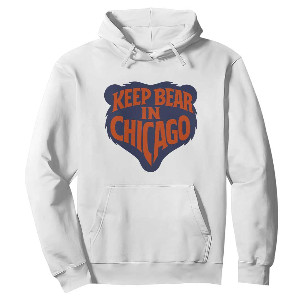 Keep Bear In Chicago CFB Hoodie Gift For Football Lovers TS12 White Print Your Wear