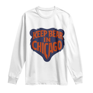 Keep Bear In Chicago CFB Long Sleeve Shirt Gift For Football Lovers TS12 White Print Your Wear