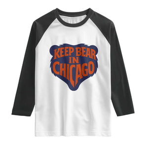 Keep Bear In Chicago CFB Raglan Shirt Gift For Football Lovers TS12 White Black Print Your Wear