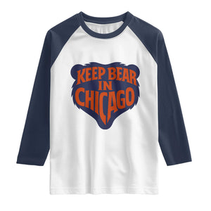 Keep Bear In Chicago CFB Raglan Shirt Gift For Football Lovers TS12 White Navy Print Your Wear