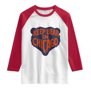 Keep Bear In Chicago CFB Raglan Shirt Gift For Football Lovers TS12 White Red Print Your Wear