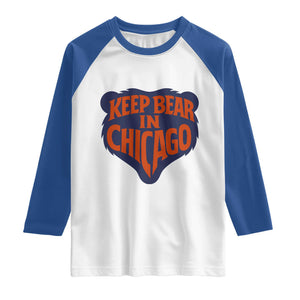 Keep Bear In Chicago CFB Raglan Shirt Gift For Football Lovers TS12 White Royal Print Your Wear