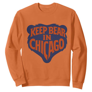 Keep Bear In Chicago CFB Sweatshirt Gift For Football Lovers TS12 Orange Print Your Wear