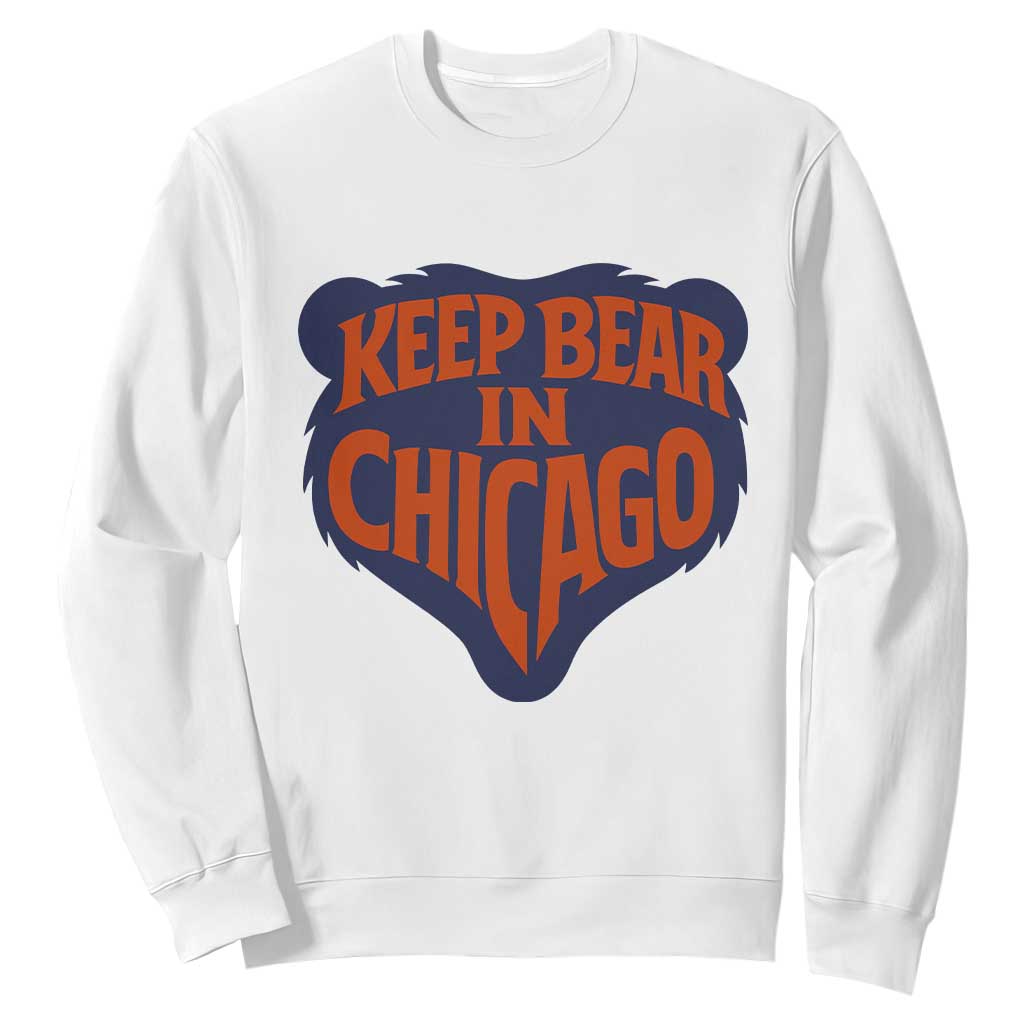 Keep Bear In Chicago CFB Sweatshirt Gift For Football Lovers TS12 White Print Your Wear