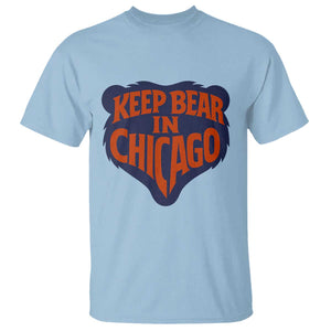 Keep Bear In Chicago CFB T Shirt Gift For Football Lovers TS12 Light Blue Print Your Wear