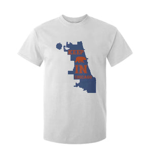 Chicago Map Bear Keep The Team T Shirt For Kid Funny City Pride Gift TS12 White Print Your Wear