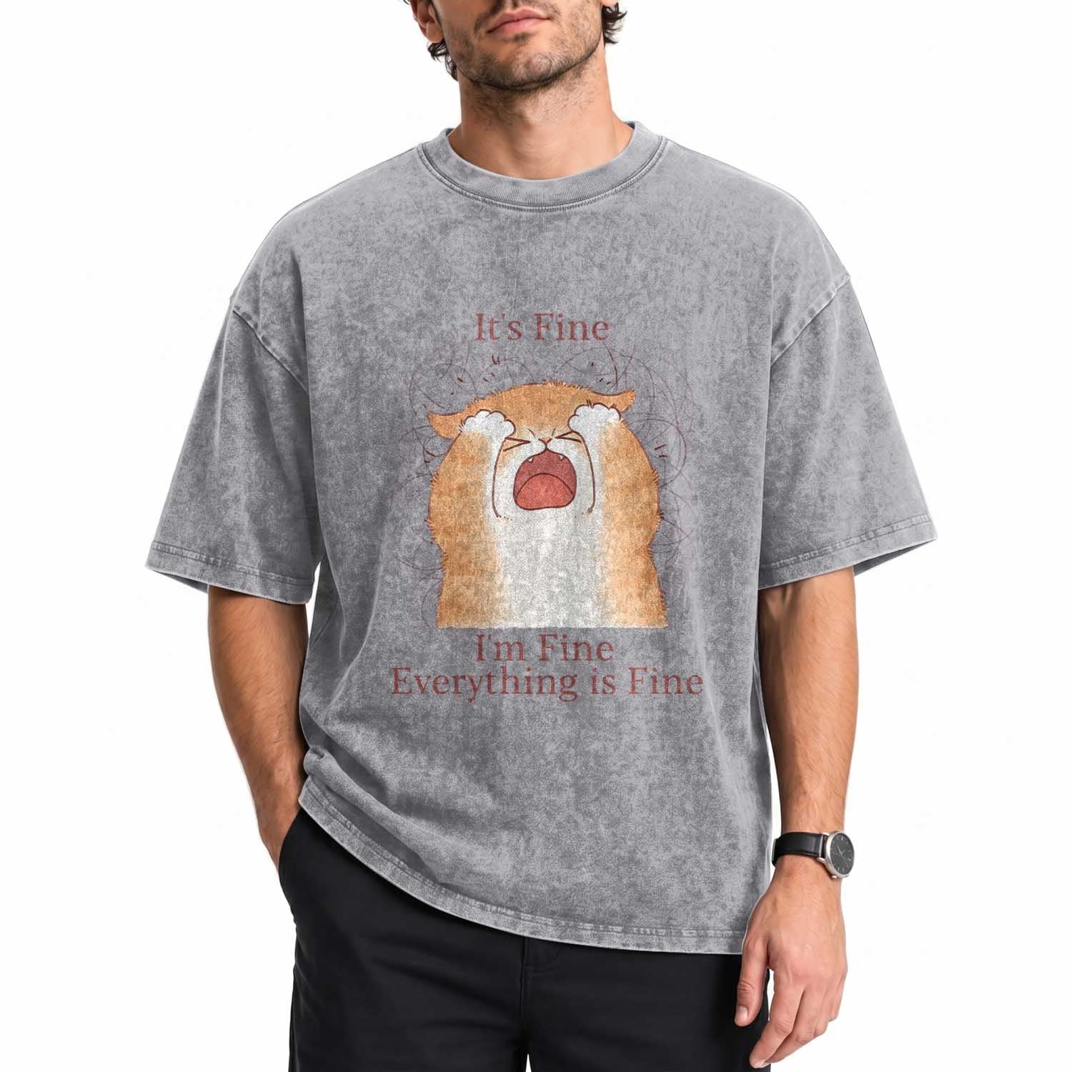 Its Fine I am Fine Everything is Fine Funny Cat Lover Washed Cotton T-Shirt