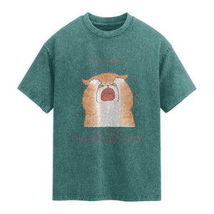 Its Fine I am Fine Everything is Fine Funny Cat Lover Washed Cotton T-Shirt