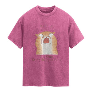 Its Fine I am Fine Everything is Fine Funny Cat Lover Washed Cotton T-Shirt