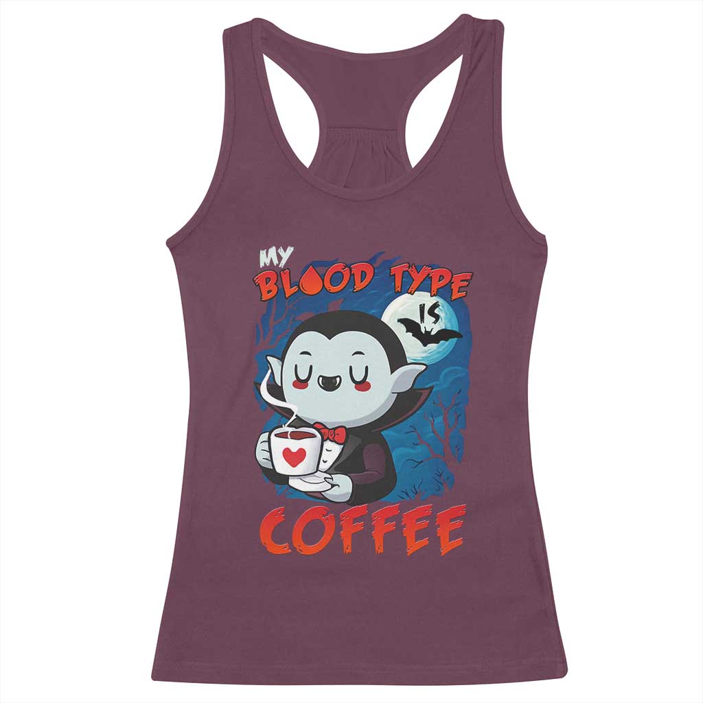 My Blood Type Is Coffee Racerback Tank Top Funny Vampire Halloween TS12 Maroon Print Your Wear