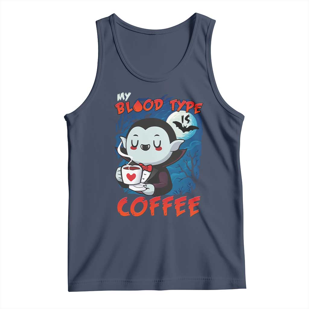 My Blood Type Is Coffee Tank Top Funny Vampire Halloween TS12 Navy Print Your Wear