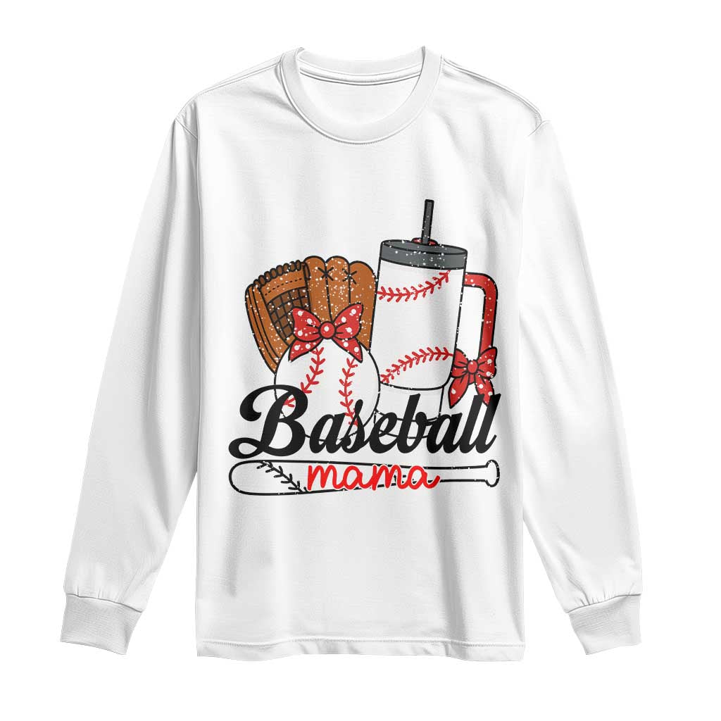 Baseball Mama Long Sleeve Shirt Funny Sports Mom Life Lover TS12 White Print Your Wear