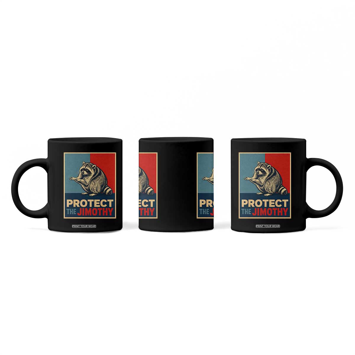 Protect The Jimothy Coffee Mug Funny Retro Trash Panda Animal Lover Meme TS12 Print Your Wear