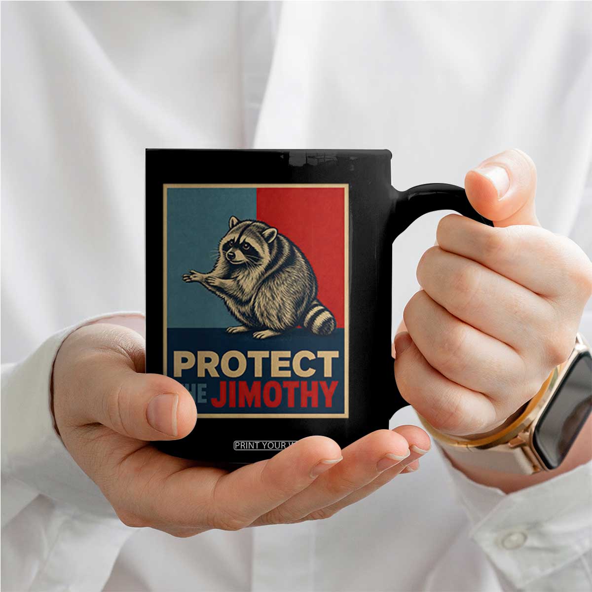 Protect The Jimothy Coffee Mug Funny Retro Trash Panda Animal Lover Meme TS12 Print Your Wear
