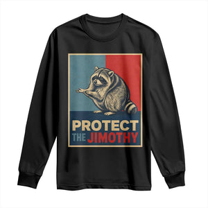 Protect The Jimothy Long Sleeve Shirt Funny Retro Trash Panda Animal Lover Meme TS12 Black Print Your Wear