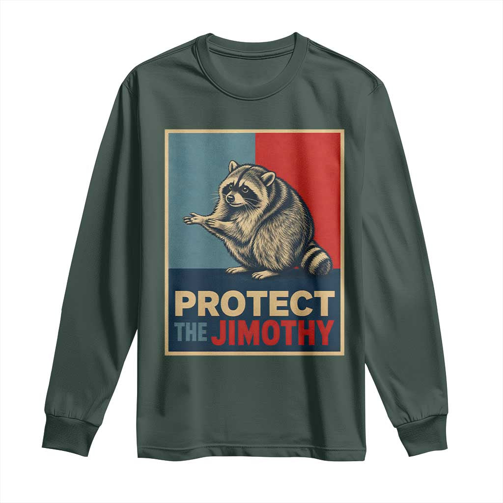 Protect The Jimothy Long Sleeve Shirt Funny Retro Trash Panda Animal Lover Meme TS12 Dark Forest Green Print Your Wear
