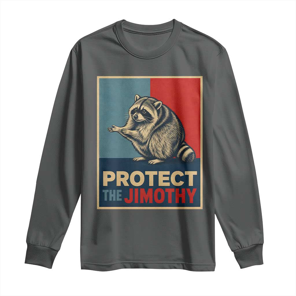 Protect The Jimothy Long Sleeve Shirt Funny Retro Trash Panda Animal Lover Meme TS12 Dark Heather Print Your Wear