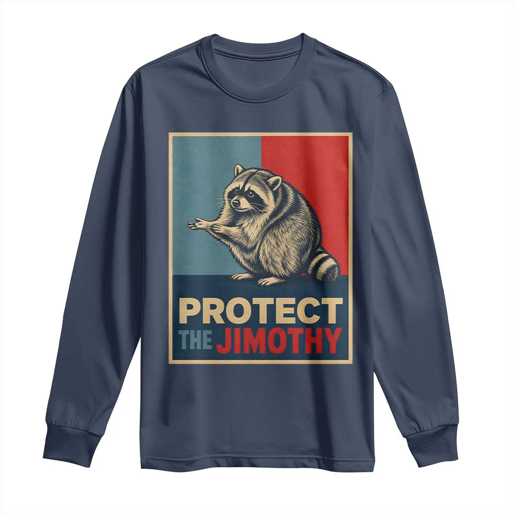 Protect The Jimothy Long Sleeve Shirt Funny Retro Trash Panda Animal Lover Meme TS12 Navy Print Your Wear