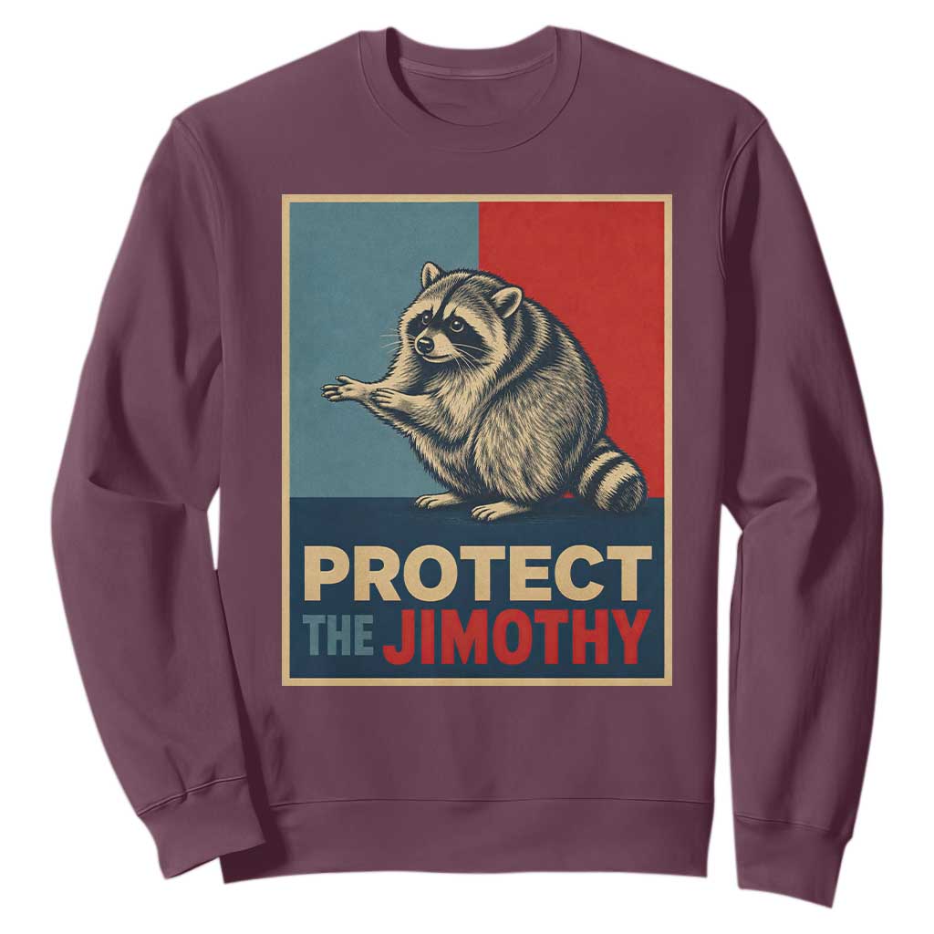 Protect The Jimothy Sweatshirt Funny Retro Trash Panda Animal Lover Meme TS12 Maroon Print Your Wear