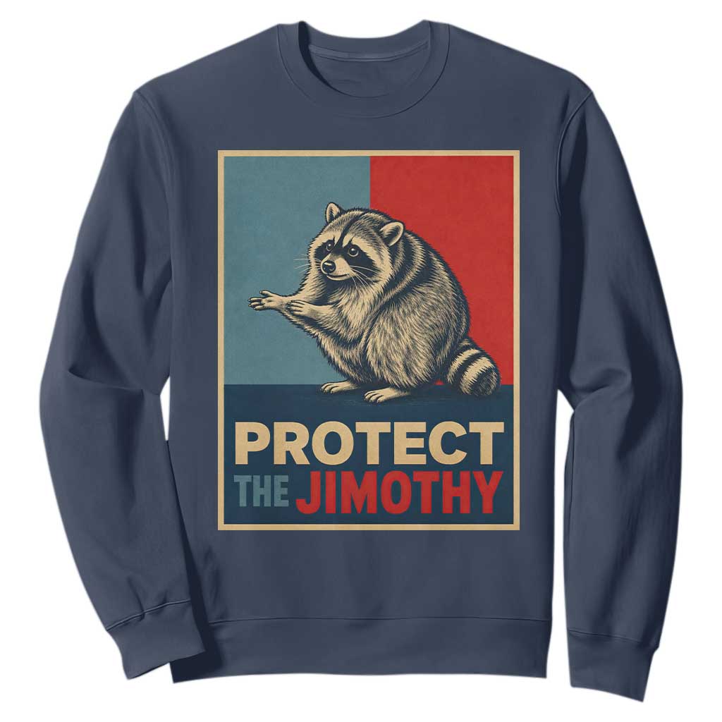 Protect The Jimothy Sweatshirt Funny Retro Trash Panda Animal Lover Meme TS12 Navy Print Your Wear