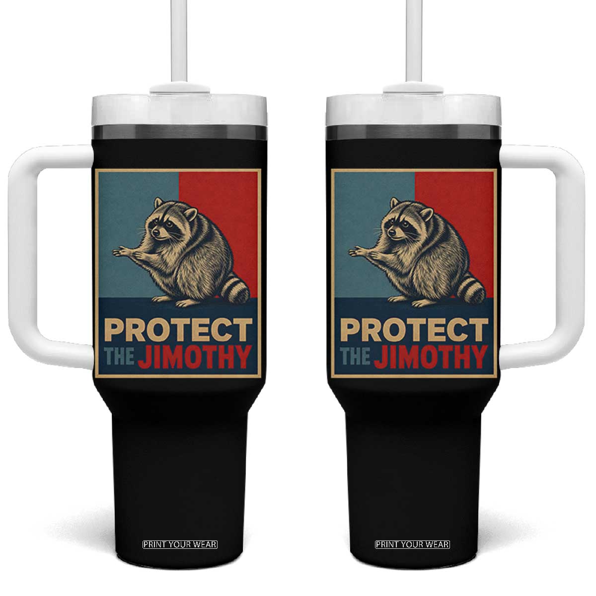 Protect The Jimothy Tumbler With Handle Funny Retro Trash Panda Animal Lover Meme TS12 One Size: 40 oz Black Print Your Wear