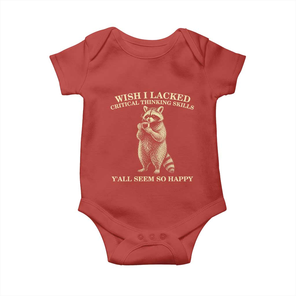 Funny Raccoon Coffee Drinker Baby Onesie Wish I Lacked Critical Thinking Skills TS12 Red Print Your Wear