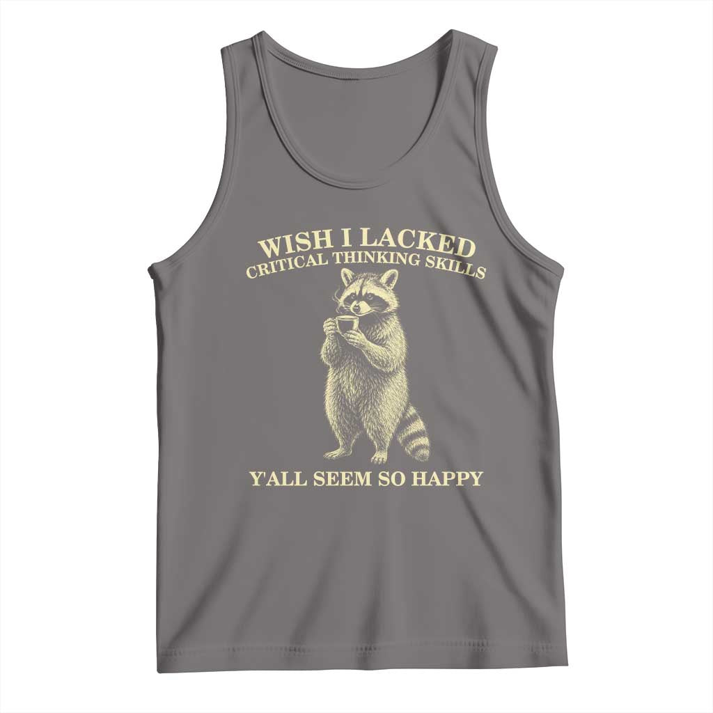 Funny Raccoon Coffee Drinker Tank Top Wish I Lacked Critical Thinking Skills TS12 Deep Heather Print Your Wear