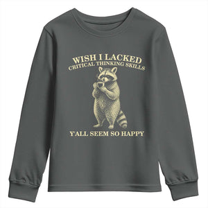Funny Raccoon Coffee Drinker Youth Sweatshirt Wish I Lacked Critical Thinking Skills TS12 Dark Heather Print Your Wear