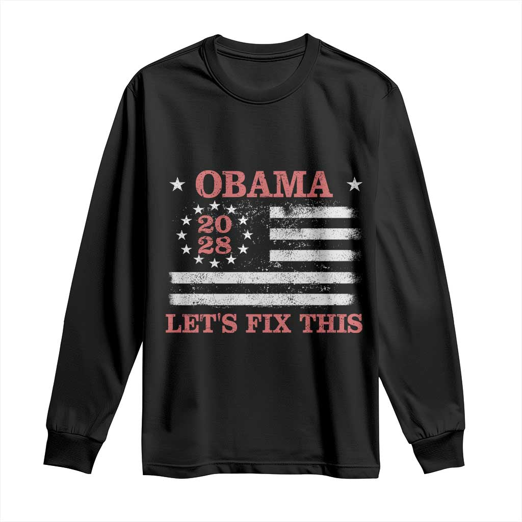 Obama 2028 Lets Fix This Long Sleeve Shirt Patriotic Vintage Flag Satire Gift