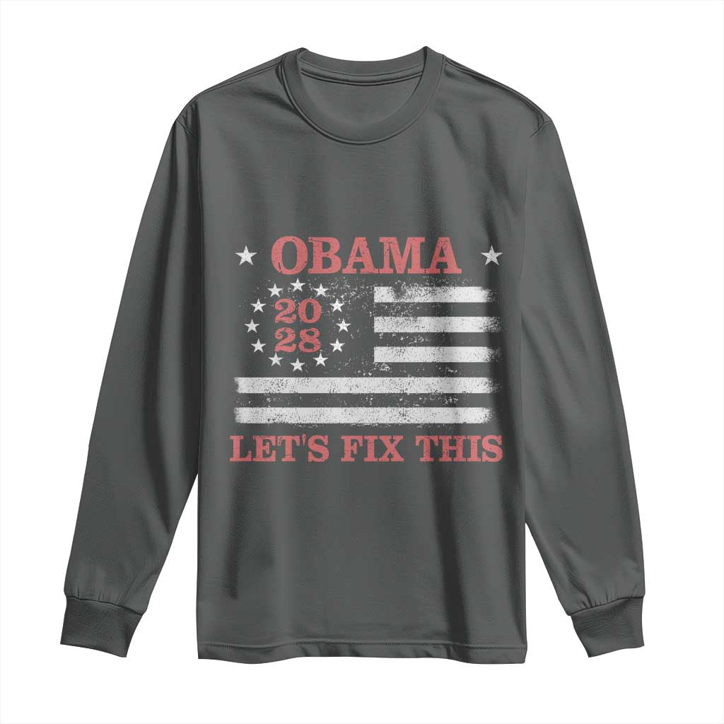 Obama 2028 Lets Fix This Long Sleeve Shirt Patriotic Vintage Flag Satire Gift