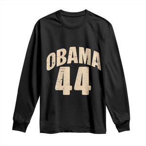 Obama 44 Vintage American History Nostalgia Gift Long Sleeve Shirt