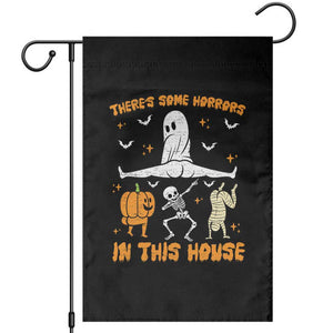 There's Some Horrors In This House Garden Flag Funny Halloween Party Gift