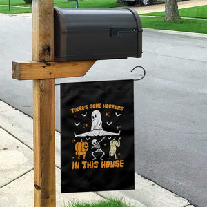 There's Some Horrors In This House Garden Flag Funny Halloween Party Gift