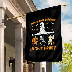 There's Some Horrors In This House Garden Flag Funny Halloween Party Gift